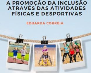 A Promoção da Inclusão Através das Atividades Físicas e Desportivas – 9 a 21 jan 2023