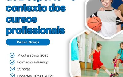 FORMAR TÉCNICOS DE DESPORTO – O CONTEXTO DOS CURSOS PROFISSIONAIS – 14 out a 25 nov 2025