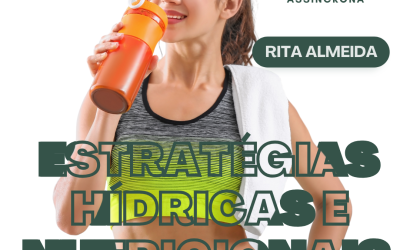 ESTRATÉGIAS HÍDRICAS E NUTRICIONAIS PARA POTENCIAR A PERFORMANCE DESPORTIVA – 6 a 26 out 2025