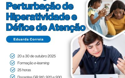 ESTRATÉGIAS DE INTERVENÇÃO NA PERTURBAÇÃO DE HIPERATIVIDADE E DÉFICE DE ATENÇÃO – 20 a 30 out 2025
