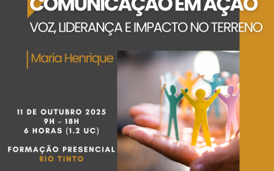 COMUNICAÇÃO EM AÇÃO – Rio Tinto – 11 out 2025