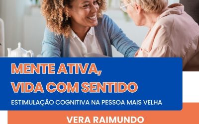 MENTE ATIVA, VIDA COM SENTIDO: ESTIMULAÇÃO COGNITIVA NA PESSOA MAIS VELHA – 5 nov a 3 dez 2025
