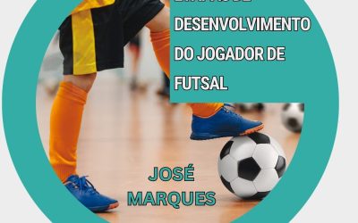 ETAPAS DE DESENVOLVIMENTO DO JOGADOR DE FUTSAL – 1 a 31 dez 2025