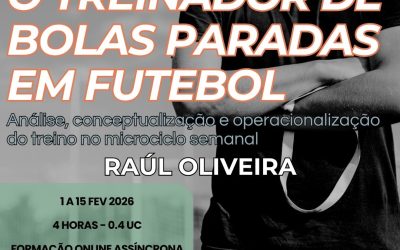 O TREINADOR DE BOLAS PARADAS EM FUTEBOL – 1 a 15 fev 2026