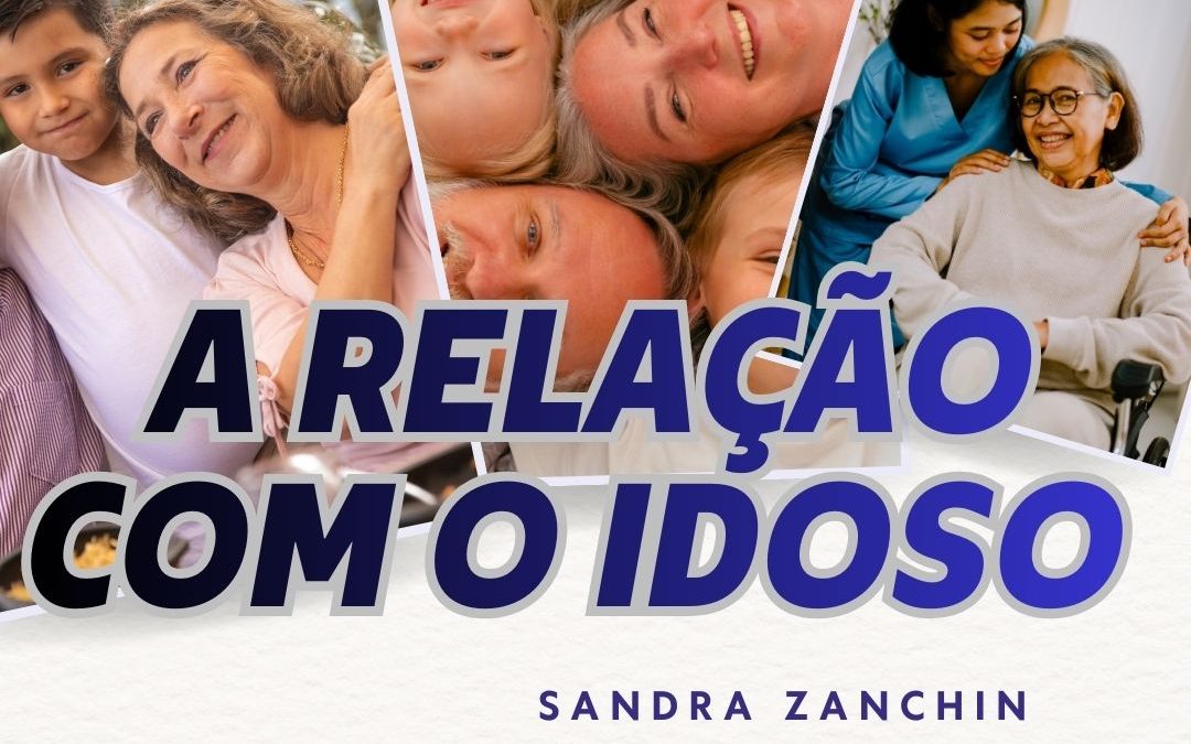 A RELAÇÃO COM O IDOSO – 1 a 30 abr 2026