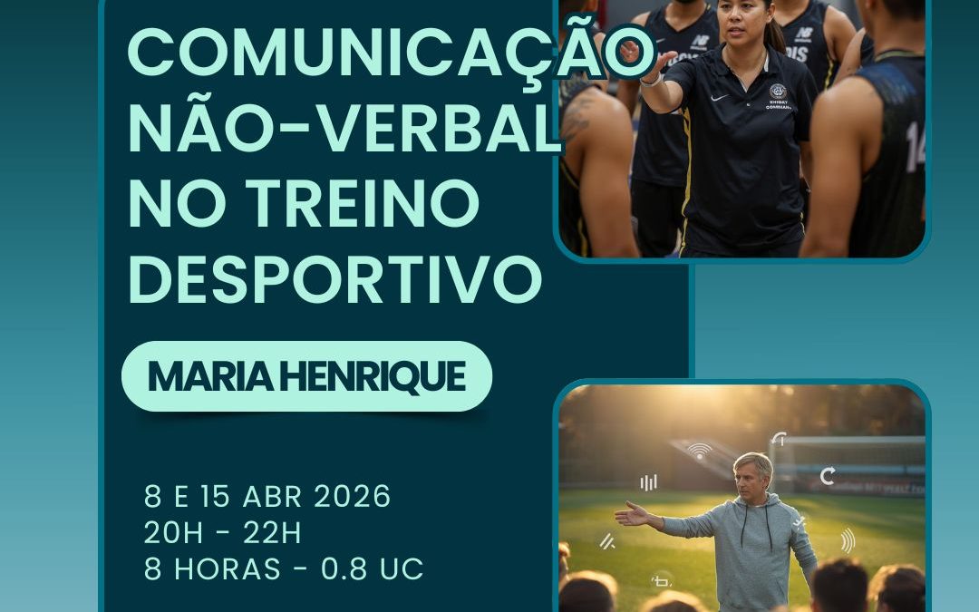COMUNICAÇÃO NÃO-VERBAL NO TREINO DESPORTIVO – 8 e 15 abr 2026