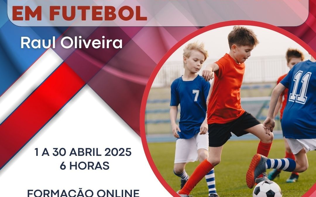 JOGOS REDUZIDOS PARA GRANDES APRENDIZAGENS EM FUTEBOL – 1 a 30 abr 2026