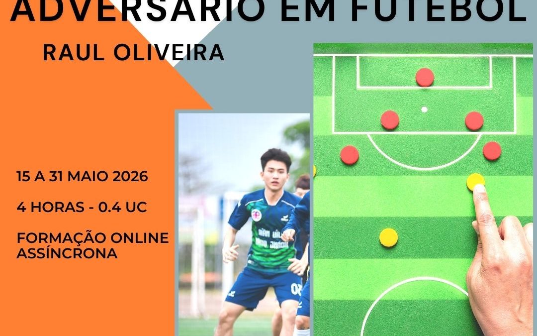 A ANÁLISE DO ADVERSÁRIO EM FUTEBOL – 15 a 31 maio 2026