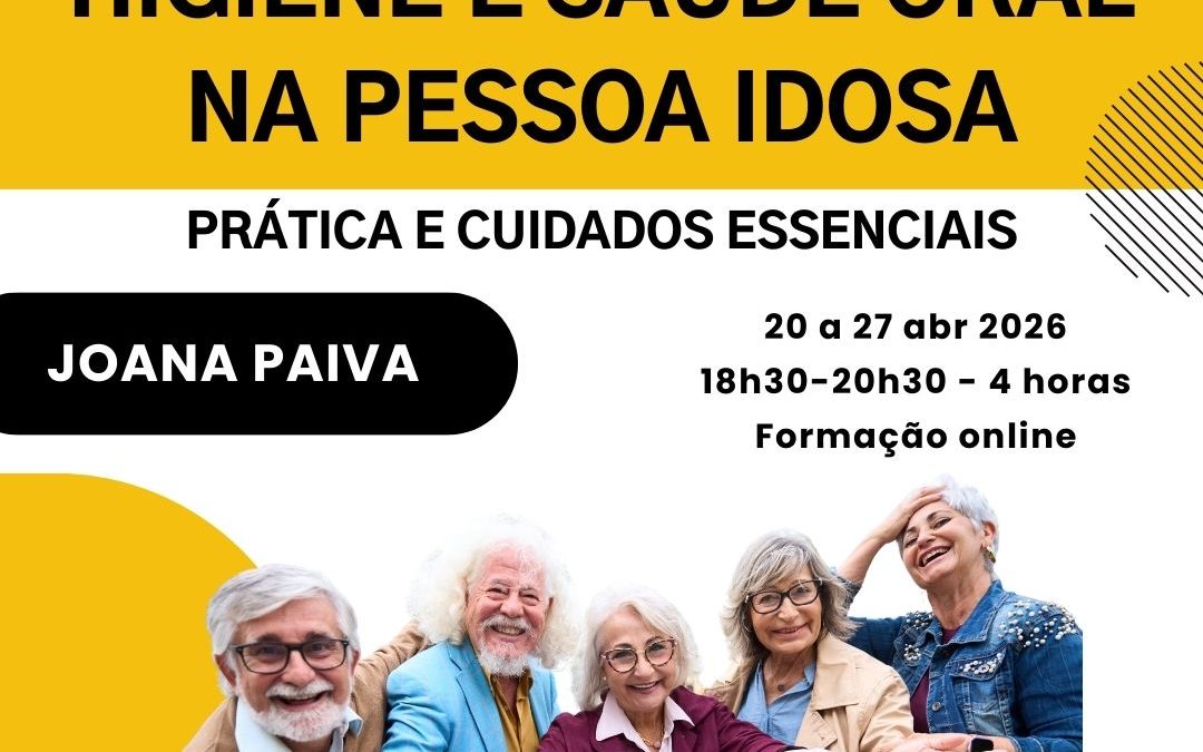 HIGIENE E SAÚDE ORAL NA PESSOA IDOSA – 20 a 27 abr 2026