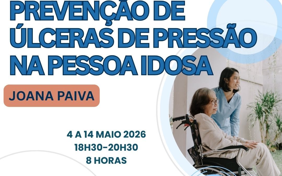 MOBILIDADE E PREVENÇÃO DE ÚLCERAS DE PRESSÃO NA PESSOA IDOSA – 4 a 14 maio 2026