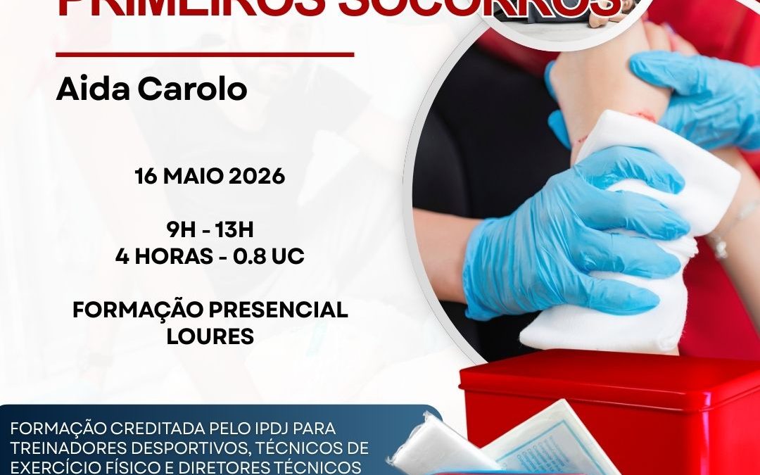 NOÇÕES BÁSICAS DE PRIMEIROS SOCORROS – 16 maio 2026 – Loures