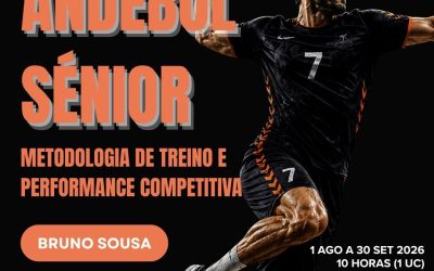 ANDEBOL SÉNIOR – Metodologia de Treino e Performance Competitiva – 1 ago a 30 set 2026