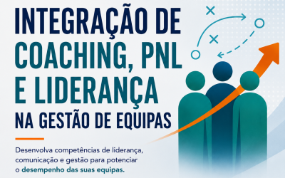 INTEGRAÇÃO DE COACHING, PNL E LIDERANÇA NA GESTÃO DE EQUIPAS – 2 a 9 jul 2026