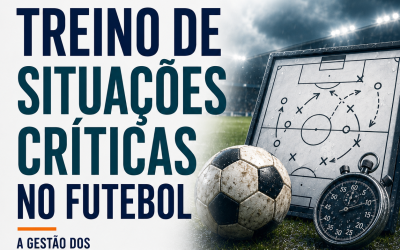 TREINO DE SITUAÇÕES CRÍTICAS NO FUTEBOL – 1 jul a 31 dez 2026