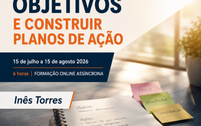 DEFINIR OBJETIVOS E CONSTRUIR PLANOS DE AÇÃO – 15 jul a 15 ago 2026