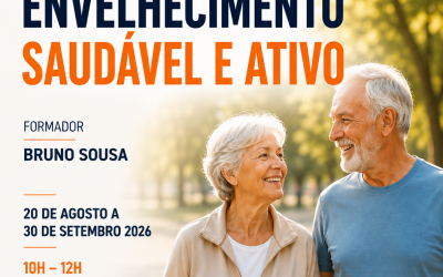 PROMOVER O ENVELHECIMENTO SAUDÁVEL E ATIVO – 20 ago a 30 set 2026
