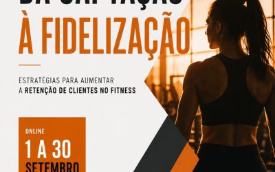 DA CAPTAÇÃO À FIDELIZAÇÃO – 1 a 30 set 2026