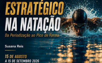 PLANEAMENTO ESTRATÉGICO NA NATAÇÃO – Da Periodização ao Pico de Forma – 15 ago a 15 set 2026