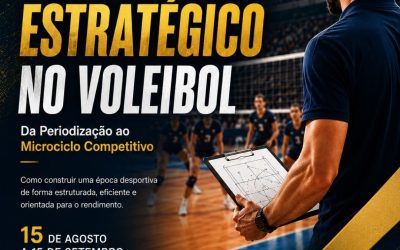 PLANEAMENTO ESTRATÉGICO NO VOLEIBOL – Da Periodização ao Planeamento do Microciclo Competitivo – 15 ago a 15 set 2026