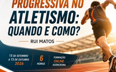 ESPECIALIZAÇÃO PROGRESSIVA NO ATLETISMO: QUANDO E COMO? – 15 set a 15 out 2026