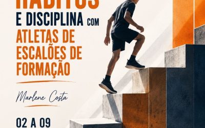 CONSTRUÇÃO DE HÁBITOS E DISCIPLINA COM ATLETAS DE ESCALÕES DE FORMAÇÃO – 2 a 9 out 2026