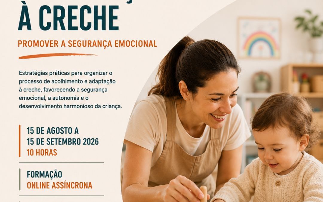 ACOLHIMENTO E ADAPTAÇÃO DA CRIANÇA À CRECHE – 15 ago a 15 set 2026