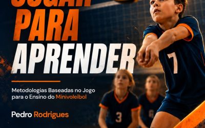 JOGAR PARA APRENDER – Metodologias Baseadas no Jogo para o Ensino do Minivoleibol – 15 set a 15 out 2026