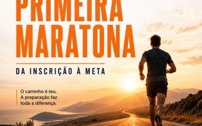 PREPARAR A PRIMEIRA MARATONA – DA INSCRIÇÃO À META – 1 a 31 out 2026