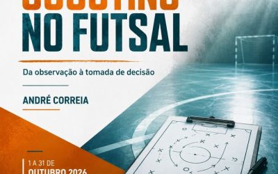 SCOUTING NO FUTSAL – Da observação à tomada de decisão – 1 a 31 out 2026