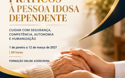ESPECIALIZAÇÃO PROFISSIONAL EM CUIDADOS PRÁTICOS À PESSOA IDOSA DEPENDENTE – 1 jan a 12 mar 2026