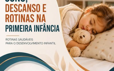 SONO, DESCANSO E ROTINAS NA PRIMEIRA INFÂNCIA – 15 out a 15 nov 2026