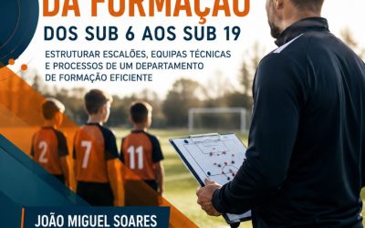 ORGANIZAÇÃO DA FORMAÇÃO DOS SUB 6 AOS SUB 19 – 1 a 30 out 2026