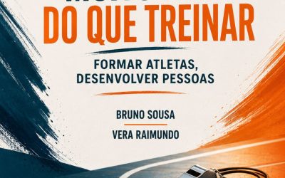 MUITO MAIS DO QUE TREINAR – FORMAR ATLETAS, DESENVOLVER PESSOAS – 8 out a 5 nov 2026