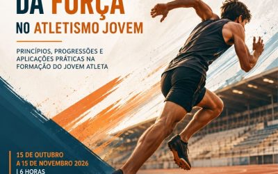 DESENVOLVIMENTO DA FORÇA NO ATLETISMO JOVEM – 15 out a 15 nov 2026