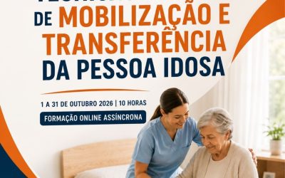 TÉCNICAS SEGURAS DE MOBILIZAÇÃO E TRANSFERÊNCIA DA PESSOA IDOSA – 1 a 31 out 2026
