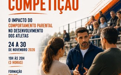 PAIS EM COMPETIÇÃO – O Impacto do Comportamento Parental no Desenvolvimento dos Atletas – 24 a 30 nov 2026