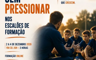 MOTIVAR SEM PRESSIONAR NOS ESCALÕES DE FORMAÇÃO – 2 a 4 dez 2026